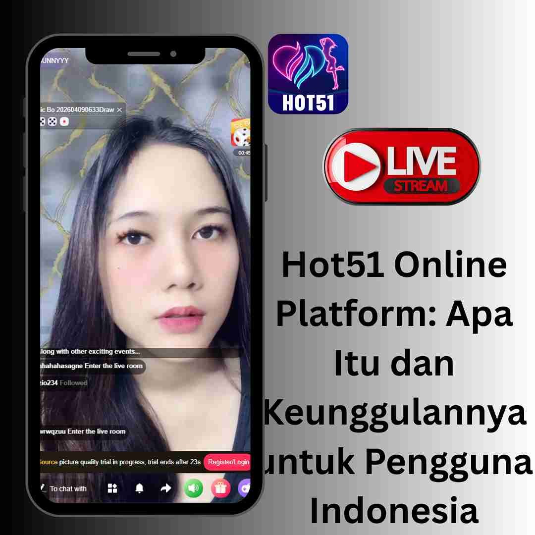 Hot51 Online Platform: Apa Itu dan Keunggulannya untuk Pengguna Indonesia