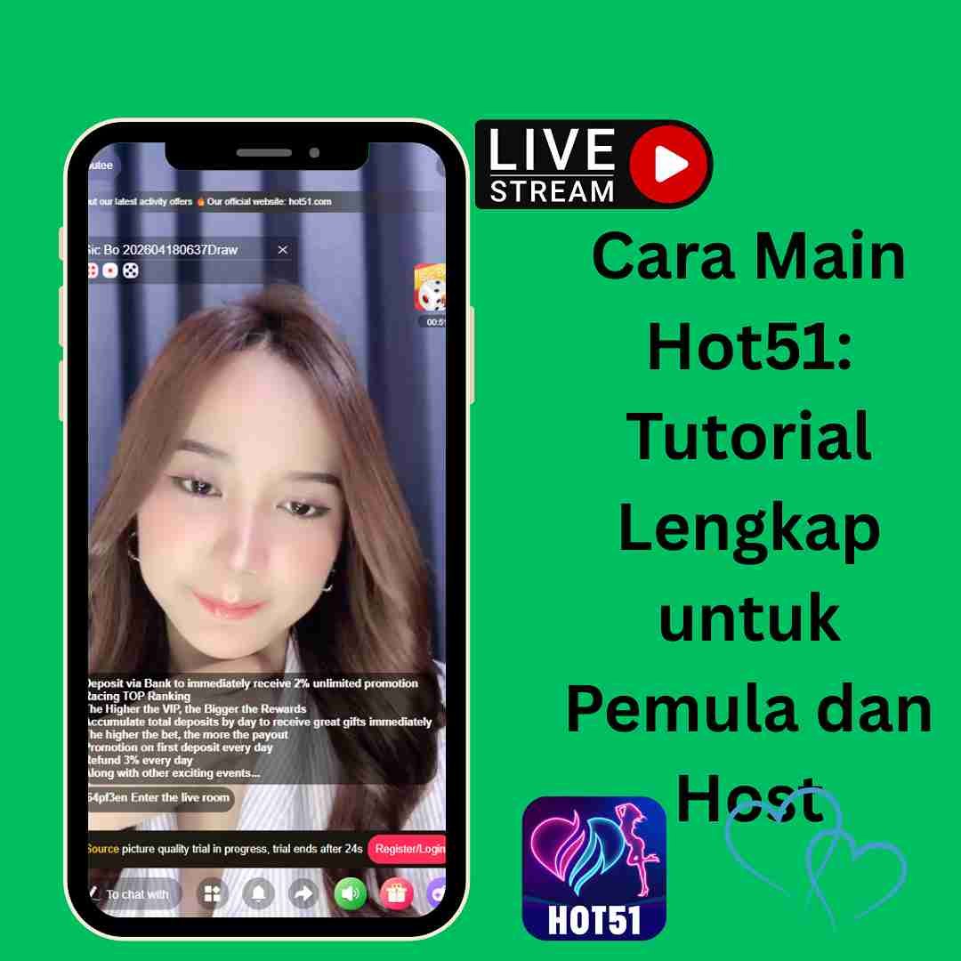 Cara Main Hot51: Tutorial Lengkap untuk Pemula dan Host