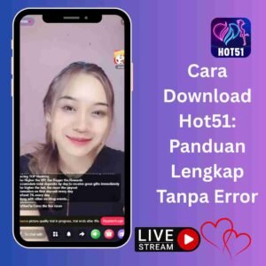 Cara Download Hot51: Panduan Lengkap Tanpa Error