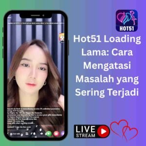 Hot51 Loading Lama: Cara Mengatasi Masalah yang Sering Terjadi