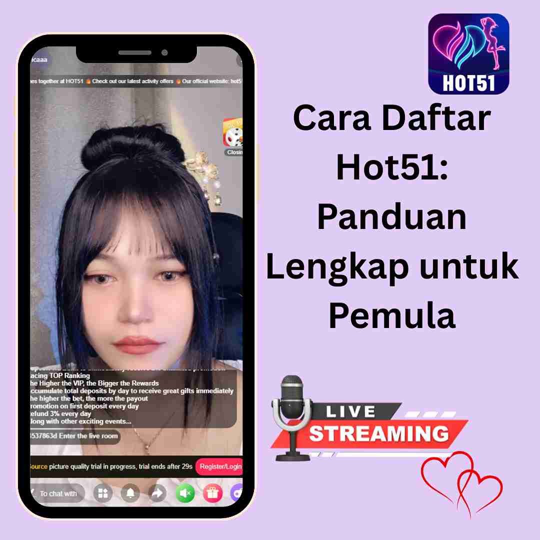 Cara Daftar Hot51: Panduan Lengkap untuk Pemula