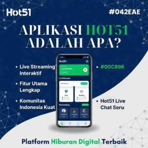 Aplikasi Hot51 Adalah Apa? Panduan Lengkap